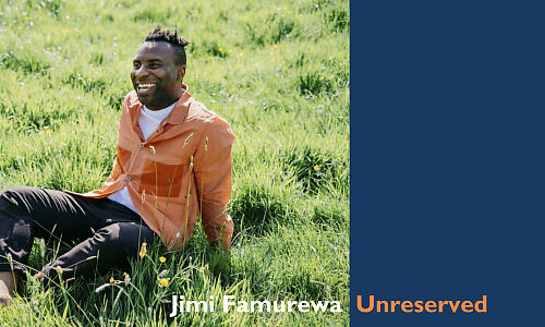 Unreserved: introducing Jimi Famurewa